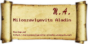 Miloszavlyevits Aladin névjegykártya